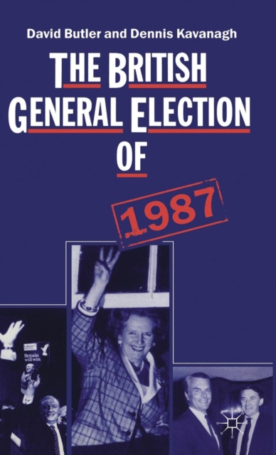 The British General Election of 1987, Hardback Book