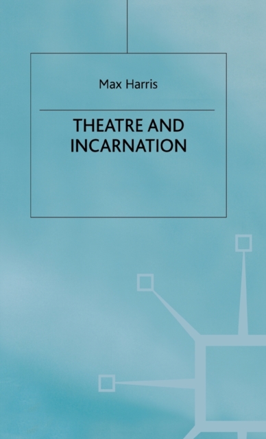 Theater and Incarnation, Hardback Book