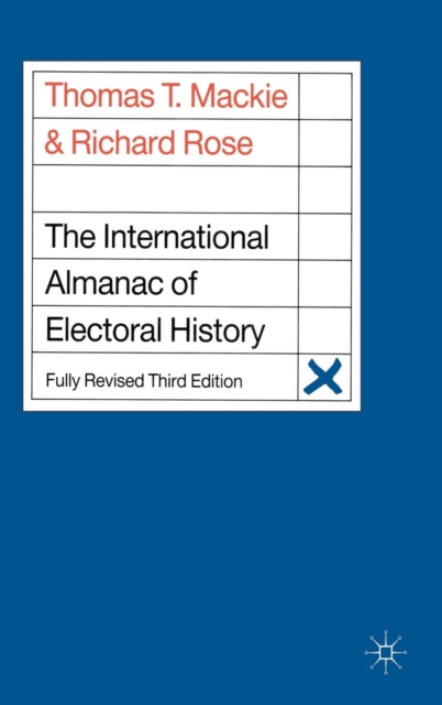 The International Almanac of Electoral History, Hardback Book