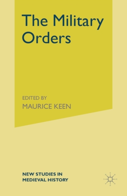 The Military Orders from the Twelfth to the Early Fourteenth Centuries, Paperback / softback Book