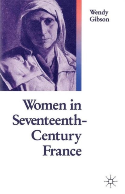 Women In 17th Century France, Paperback / softback Book