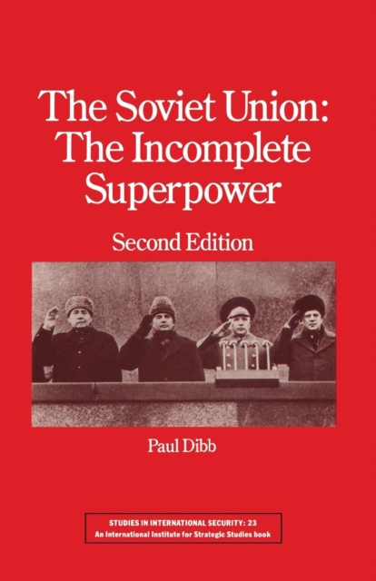 The Soviet Union : The Incomplete Superpower, Paperback / softback Book