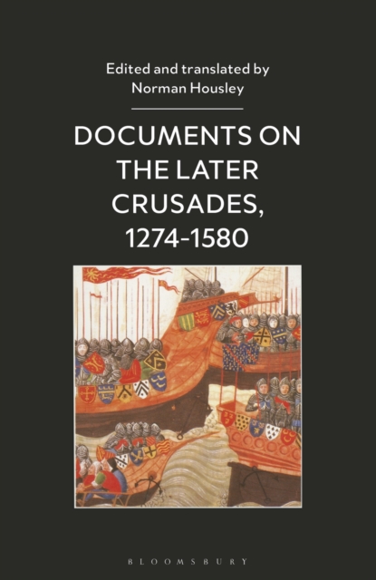 Documents on the Later Crusades, 1274-1580, Paperback / softback Book