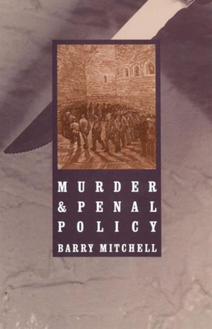 Murder and Penal Policy, Paperback / softback Book