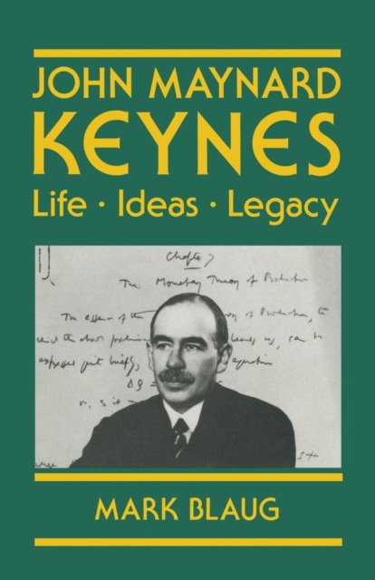 John Maynard Keynes : Life, Ideas, Legacy, Paperback / softback Book