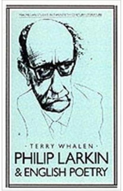 Philip Larkin and English Poetry, Paperback / softback Book