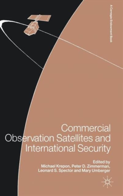 Commercial Observation Satellites and International Security, Hardback Book