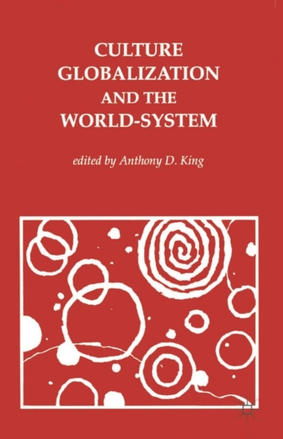Culture, Globalisation and the World System : Contemporary Conditions for the Representation of Identity, Paperback / softback Book