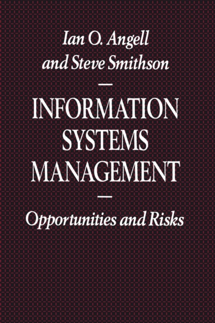 Information Systems Management : Opportunities and Risks, Paperback / softback Book