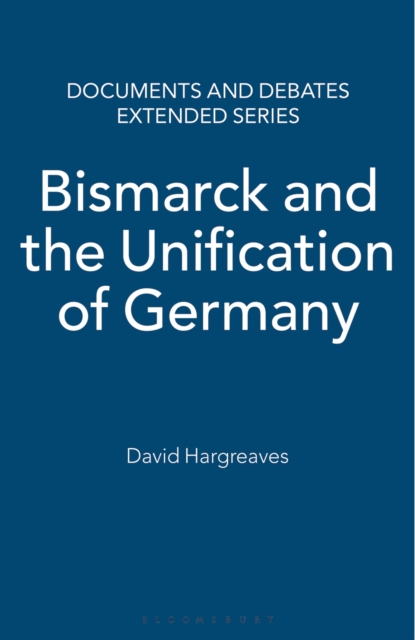 Bismarck and the Unification of Germany, Paperback / softback Book