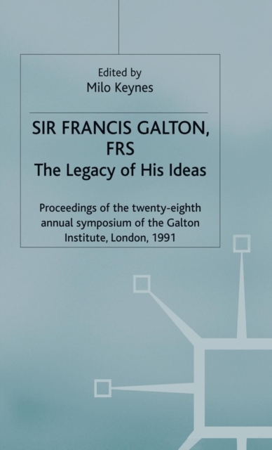 Sir Francis Galton, FRS : The Legacy of His Ideas, Hardback Book