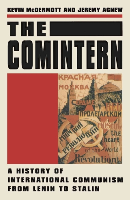 The Comintern : A History of International Communism from Lenin to Stalin, Paperback / softback Book