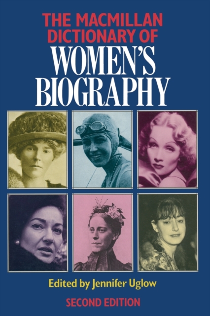 Macmillan Dictionary of Women's Biography, Paperback / softback Book