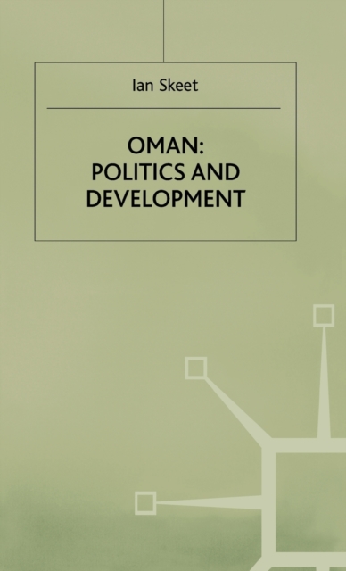 Oman: Politics and Development, Hardback Book