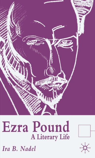 Ezra Pound : A Literary Life, Hardback Book