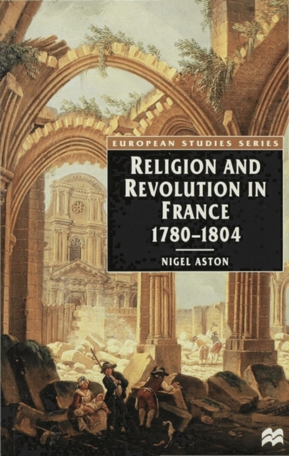 Religion and Revolution in France, 1780-1804, Hardback Book