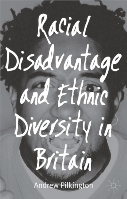 Racial Disadvantage and Ethnic Diversity in Britain, Hardback Book