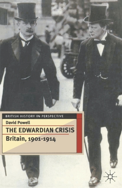 The Edwardian Crisis : Britain 1901-14, Paperback / softback Book