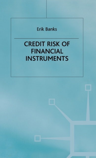 The Credit Risk of Financial Instruments, Hardback Book