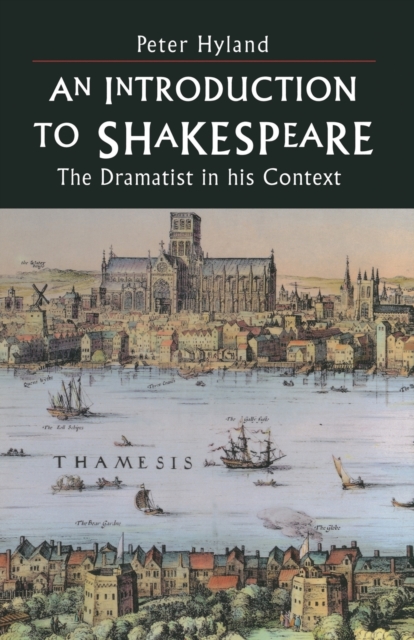 An Introduction to Shakespeare : The Dramatist in His Context, Paperback / softback Book