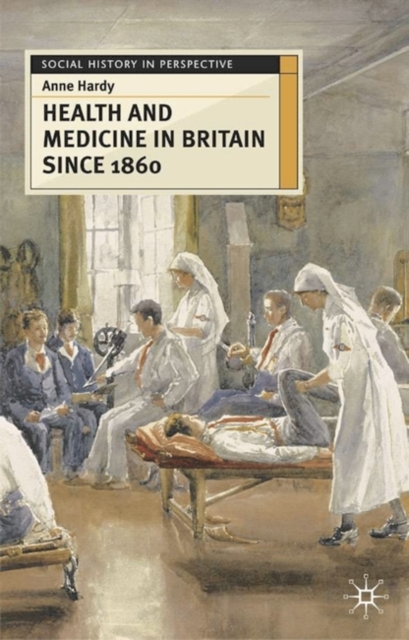 Health and Medicine in Britain since 1860, Hardback Book