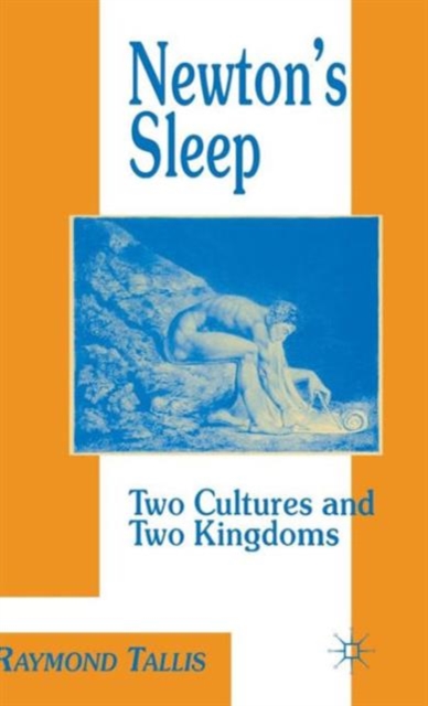 Newton's Sleep : The Two Cultures and the Two Kingdoms, Hardback Book