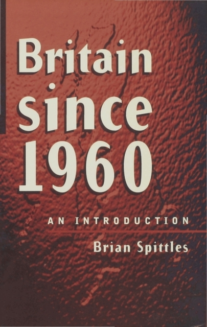 Britain since 1960 : An Introduction, Hardback Book