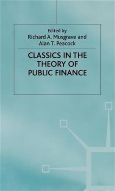 Classics in the Theory of Public Finance, Hardback Book