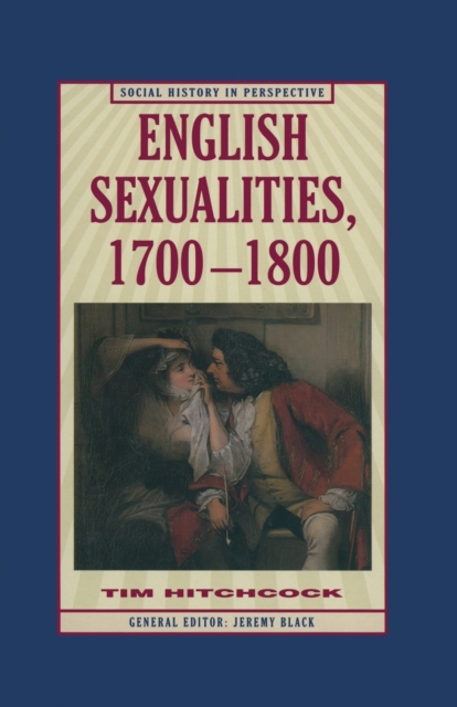 English Sexualities, 1700-1800, Paperback / softback Book