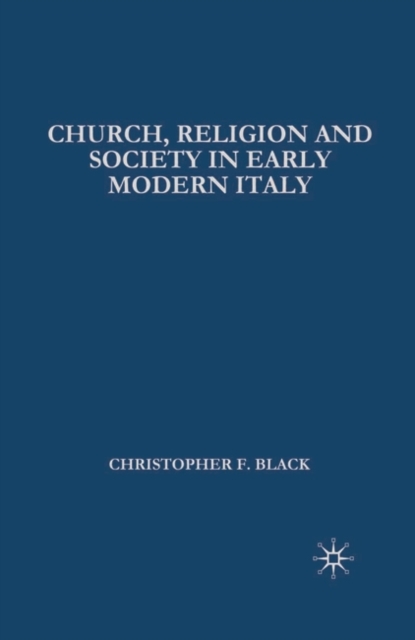 Church, Religion and Society in Early Modern Italy, Hardback Book
