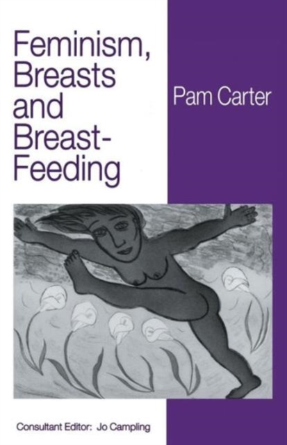 Feminism, Breasts and Breast-Feeding, Paperback / softback Book