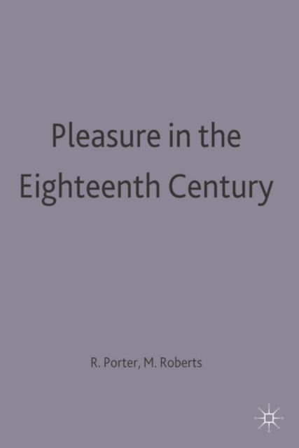 Pleasure in the Eighteenth Century, Paperback / softback Book