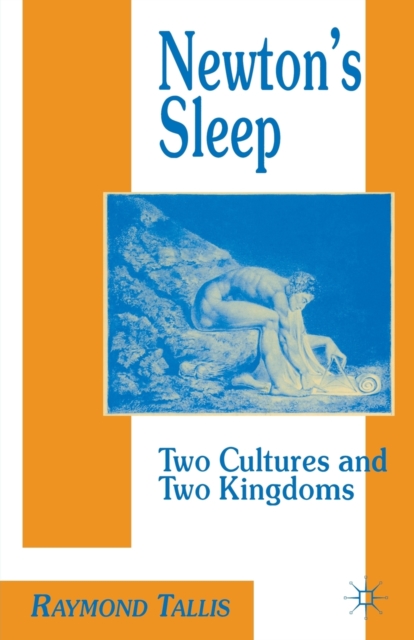 Newton's Sleep : The Two Cultures and the Two Kingdoms, Paperback / softback Book