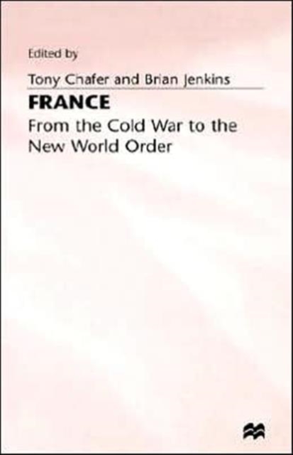 France : From the Cold War to the New World Order, Hardback Book