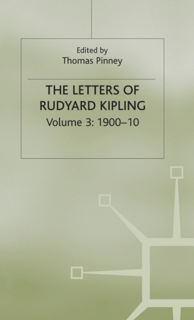 The Letters of Rudyard Kipling : Volume 3: 1900-10, Hardback Book