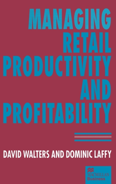 Managing Retail Productivity and Profitability, Hardback Book