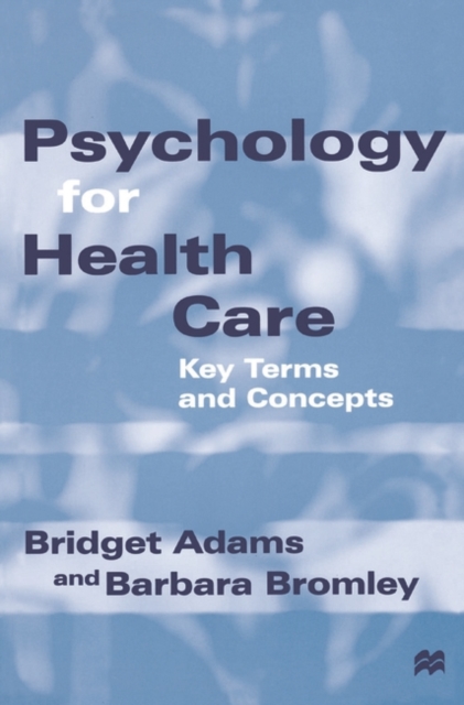 Psychology for Health Care : Key Terms and Concepts, Paperback / softback Book