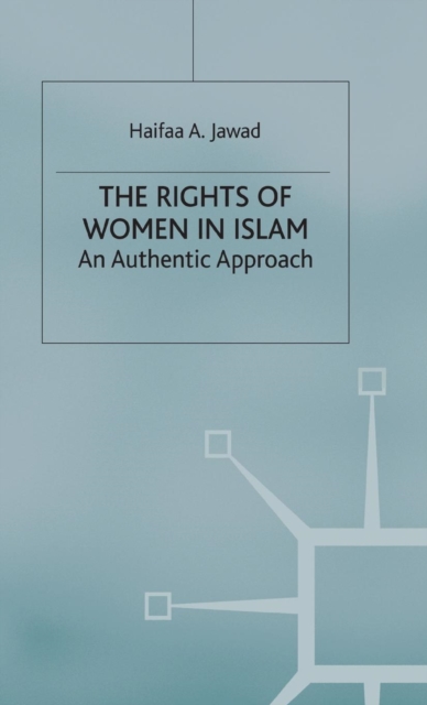 The Rights of Women in Islam : An Authentic Approach, Hardback Book
