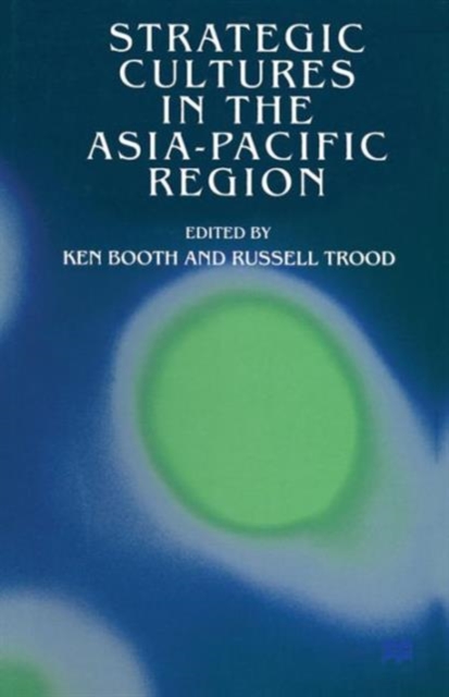Strategic Cultures in the Asia-Pacific Region, Paperback Book