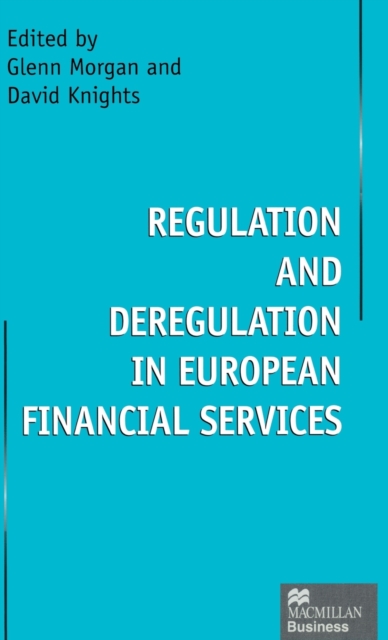 Regulation and Deregulation in European Financial Services, Hardback Book