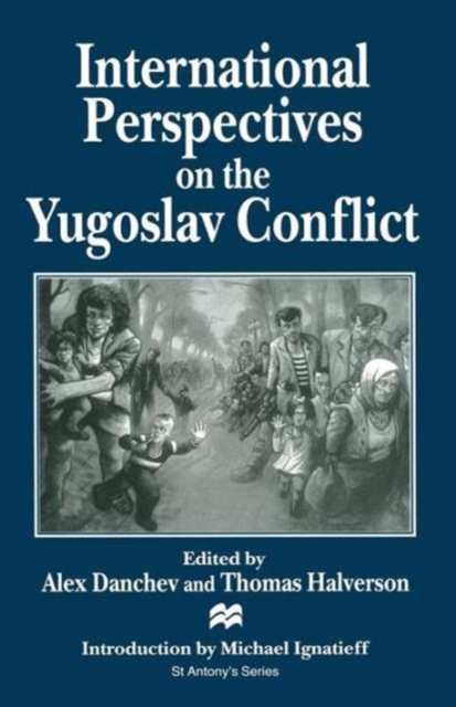 International Perspectives on the Yugoslav Conflict, Paperback / softback Book