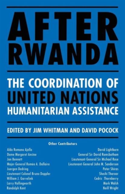 After Rwanda : The Coordination of United Nations Humanitarian Assistance, Paperback / softback Book