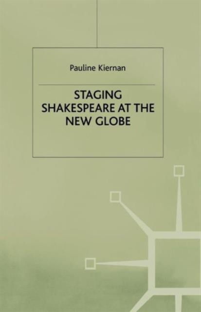Staging Shakespeare at the New Globe, Paperback / softback Book