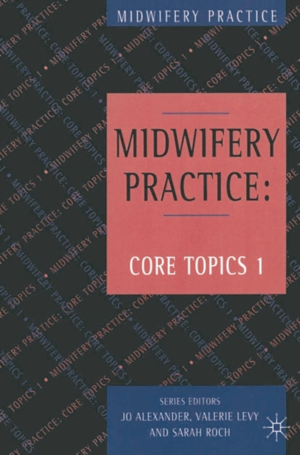 Midwifery Practice : Core Topics 1: Antenatal, Paperback / softback Book