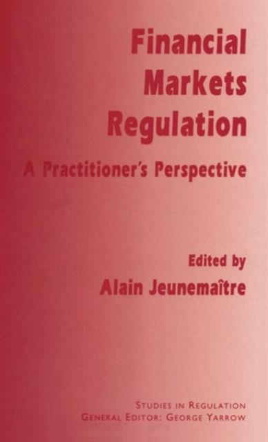 Financial Markets Regulation : A Practitioner’s Perspective, Hardback Book