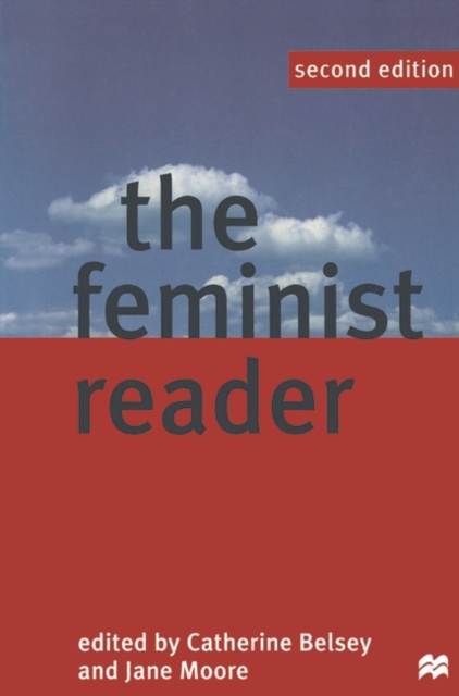 The Feminist Reader : Essays in Gender and the Politics of Literary Criticism, Paperback / softback Book