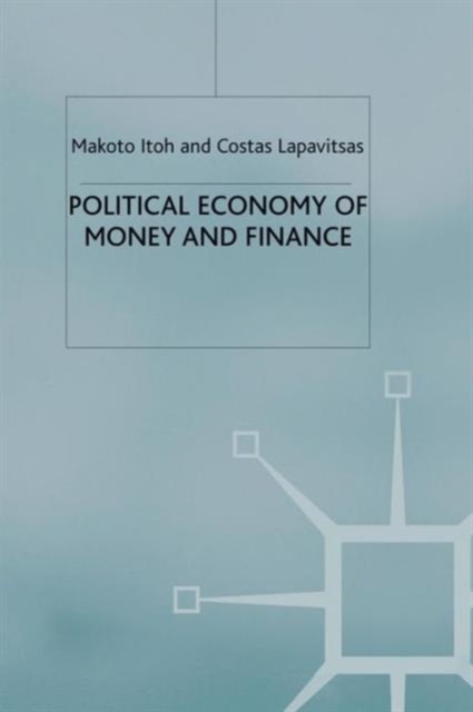 Political Economy of Money and Finance, Paperback / softback Book