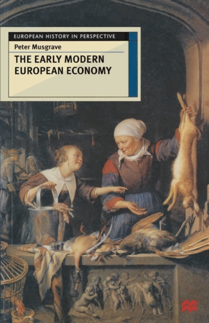 The Early Modern European Economy, Hardback Book