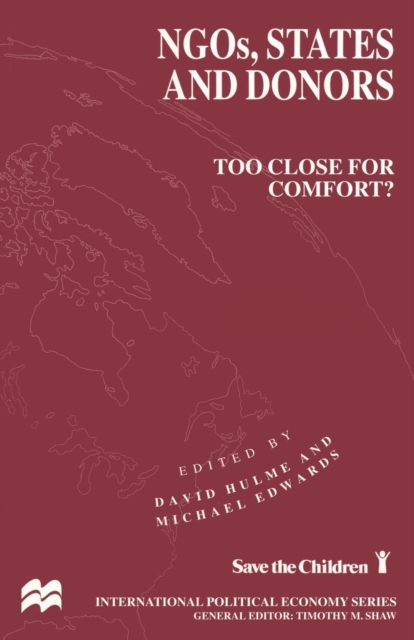 NGOs, States and Donors : Too Close for Comfort?, Paperback / softback Book