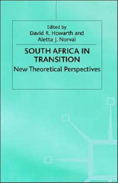 South Africa in Transition : New Theoretical Perspectives, Hardback Book